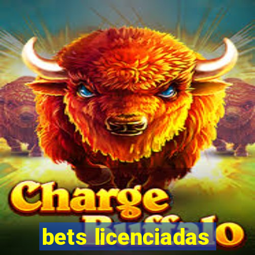 bets licenciadas